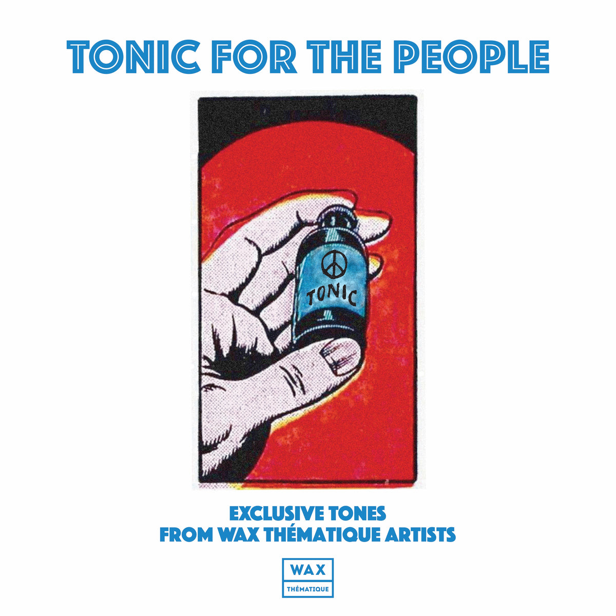 Wax Thematique - Tonic for the People. Download [VARIOUS]