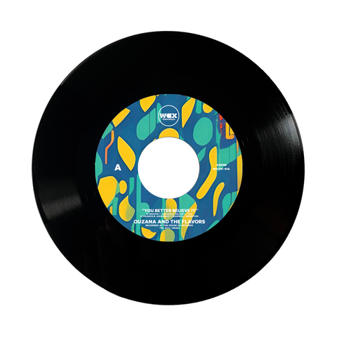 *Pre-Order: Ouzana and The Flavors - "You Better Believe It" 7" [SOUL / FUNK] Wax Thématique #16