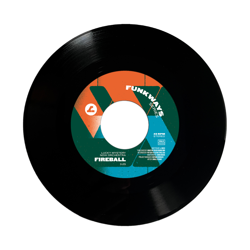 Funkways Series 3: Lucky Mystery Now Orchestra - "Fireball" 7" [FUNK / BLUES] Wax Thématique #14
