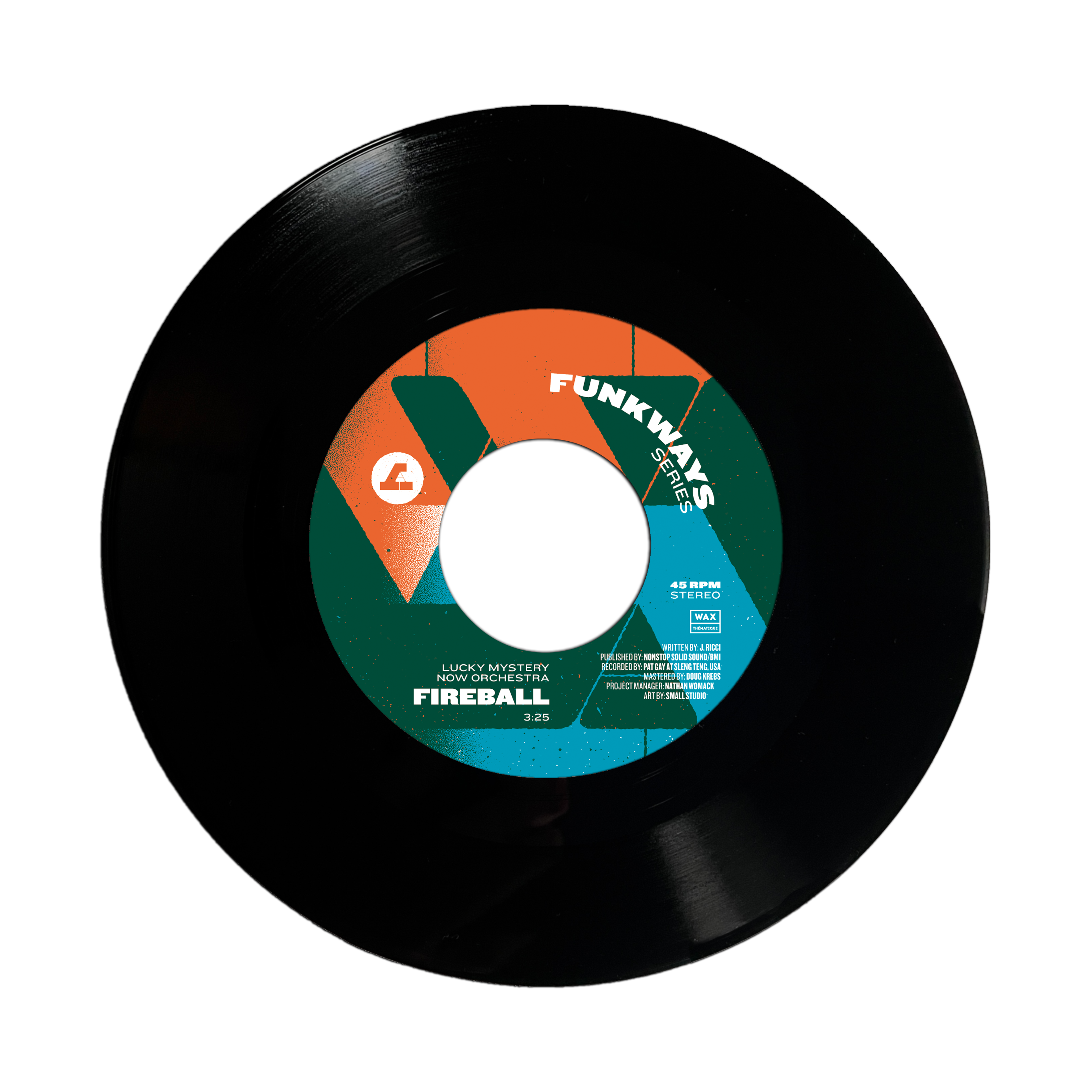 Funkways Series 3: Lucky Mystery Now Orchestra - "Fireball" 7" [FUNK / BLUES] Wax Thématique #14