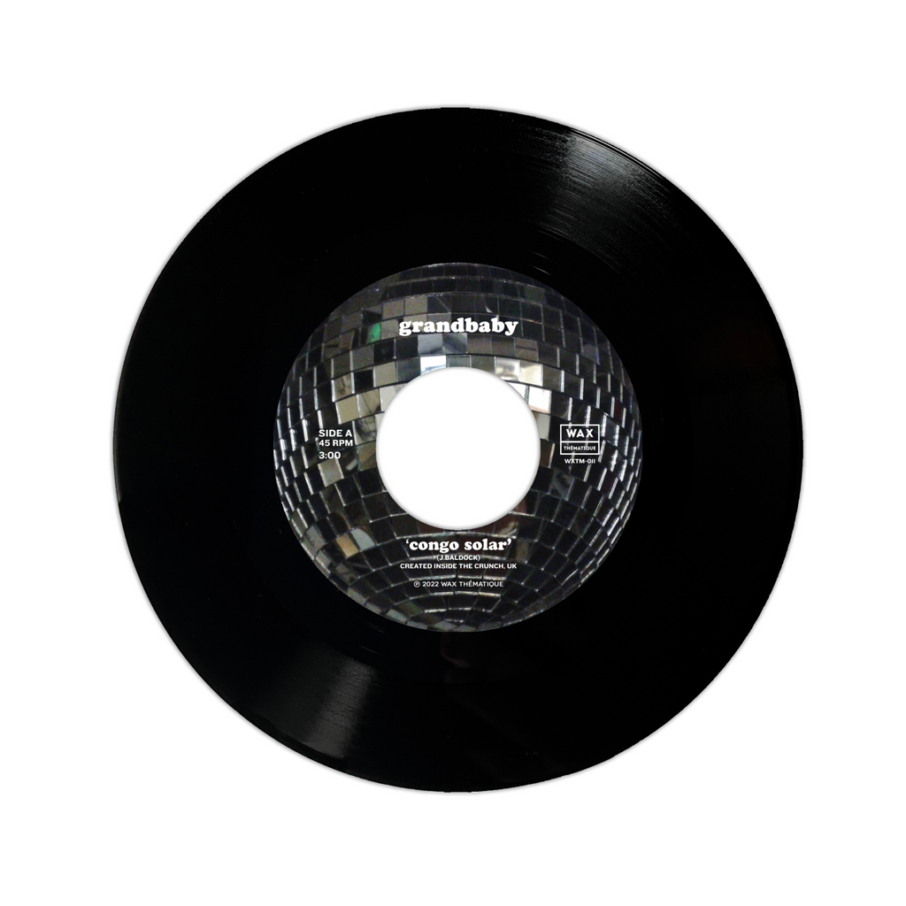 Grandbaby - Congo Solar 7" [PSYCHEDELIC / INSTRUMENTAL] Wax Thématique #11
